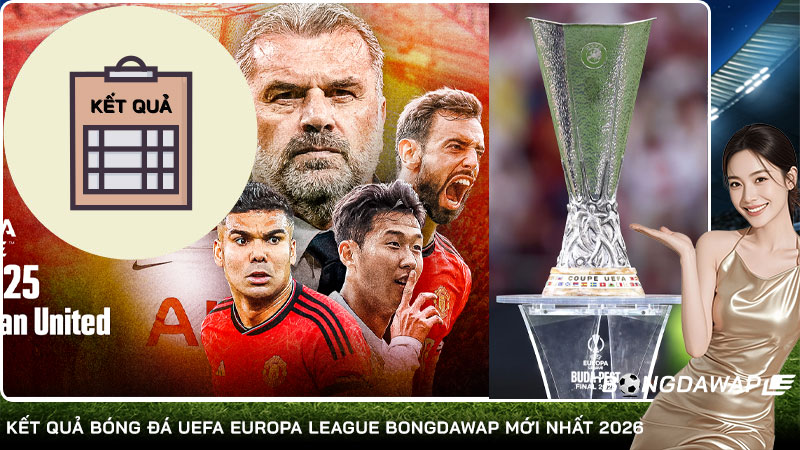 Kết quả bóng đá UEFA Europa League Bongdawap mới nhất 2026